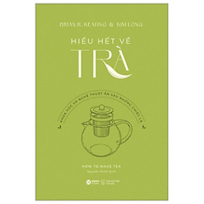 Sách - Hiểu Hết Về Trà - nhiều tác giả - Nhà xuất bản Thế Giới