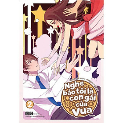 Nghe Bảo Tôi Là Con Gái Của Vua - Tập 2