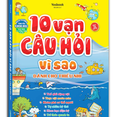 10 Vạn Câu Hỏi Vì Sao Dành Cho Thiếu Nhi - Bìa Cứng
