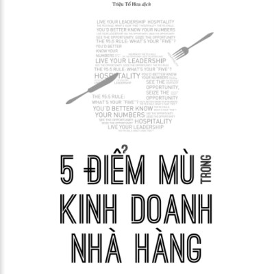 5 Điểm Mù Trong Kinh Doanh Nhà Hàng
