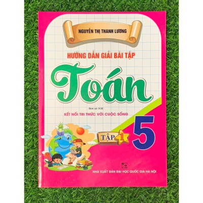 Hướng dẫn giải bài tập Toán 5 - Tập 1 ( Bám sát SGK KNTT) (HA-Mk)