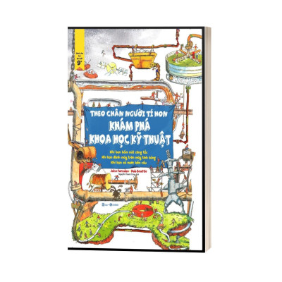 Theo Chân Người Tí Hon - Khám Phá Khoa Học Kỹ Thuật