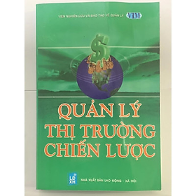 Sách - Quản Lý Thị Trường Chiến Lược - Nhiều tác giả -  NXB Lao Động - Xã Hội - Minh Đức