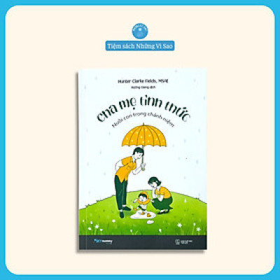 Sách - Cha Mẹ Tỉnh Thức (Nuôi Con Trong Chánh Niệm) - Bìa Mềm