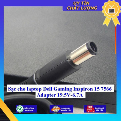 Sạc cho laptop Dell Gaming Inspiron 15 7566 Adapter 19.5V-6.7A - Hàng Nhập Khẩu New Seal