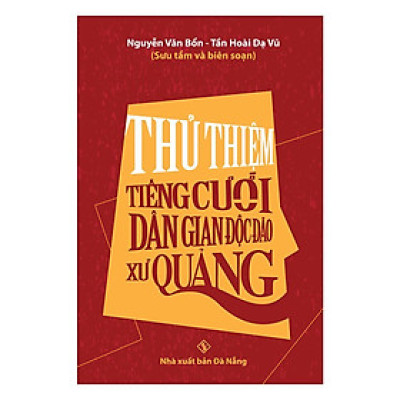 Sách - Thủ Thiệm Tiếng Cười Dân Gian Độc Đáo Xứ Quảng - Chính Thông Book