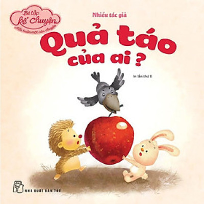 Sách - Bé Tập Kể Chuyện - Quả Táo Của Ai - NXB Trẻ