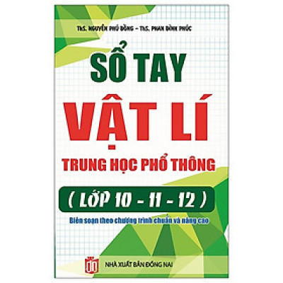 Sổ Tay Vật Lý THPT Lớp 10 - 11 - 12 - KV