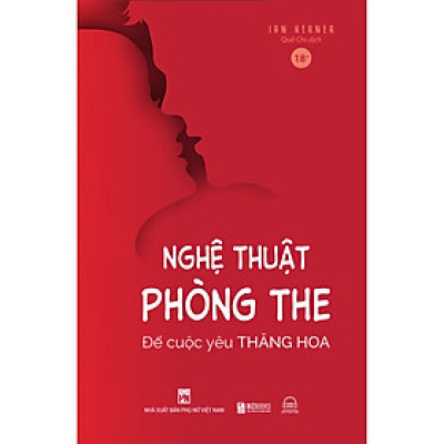 Nghệ Thuật Phòng The – Để Cuộc Yêu Thăng Hoa