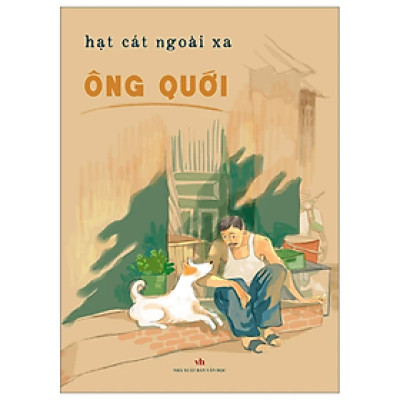 Ông Quới hạt cát ngoài xa