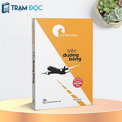 [ThangLong Bookstore]Trên Đường Băng ( Tony Buổi Sáng )