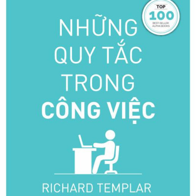 The Rules Of Work - Những Quy Tắc Trong Công Việc (Tái Bản 2023)