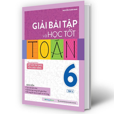 Sách - Giải Bài Tập Và Học Tốt Toán Lớp 6 - Tập 2 - Theo Sách Giáo Khoa Kết Nối Tri Thức Với Cuộc Sống - Megabook