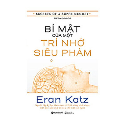 Bí Mật Của Một Trí Nhớ Siêu Phàm (Tái Bản)