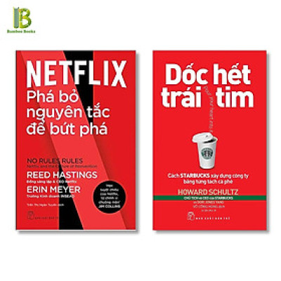 Combo 2 Cuốn Sách: Netflix - Phá Bỏ Nguyên Tắc Để Bứt Phá + Dốc Hết Trái Tim - Cách Starbuck Xây Dựng Công Ty Bằng Từng Tách Cà Phê - NXB Trẻ