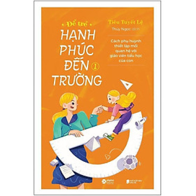 Để Trẻ Hạnh Phúc Đến Trường (Tập 1) - Bản Quyền
