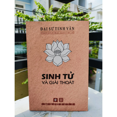 Sinh Tử Và Giải Thoát - Đại sư Tinh Vân