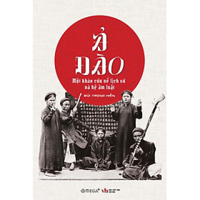 Ả Đào - Một Khảo Cứu Về Lịch Sử Và Hệ Âm Luật