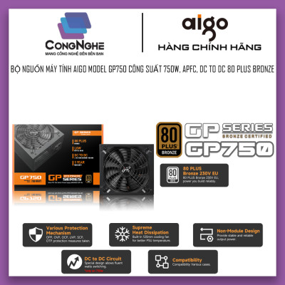 BỘ NGUỒN MÁY TÍNH AIGO MODEL GP750 CÔNG SUẤT 750W, APFC, DC TO DC 80 PLUS BRONZE - Hàng chính hãng