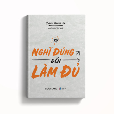 Từ Nghĩ Đúng Đến Làm Đủ