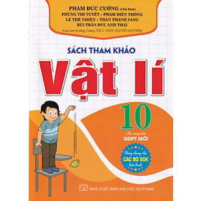Sách - Sách tham khảo Vật lý 10 biên soạn theo chương trình giáo dục phổ thông mới (Dùng chung cho các bộ SGK)