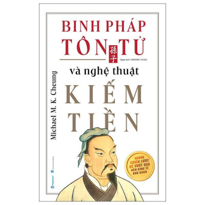 Sách - Binh Pháp Tôn Tử Và Nghệ Thuật Kiếm Tiền (Tái Bản 2025)