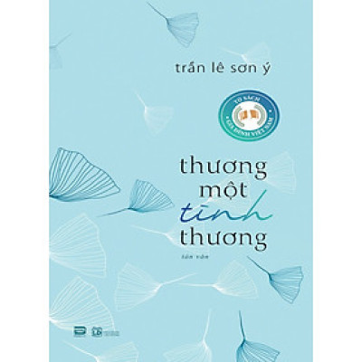 THƯƠNG MỘT TÌNH THƯƠNG – Trần Lê Sơn Ý – Phanbook – NXB Lao Động