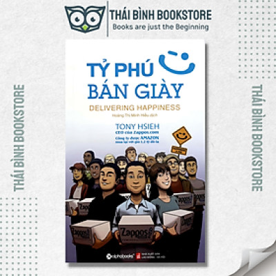 Tỷ Phú Bán Giày (Tái Bản) - Tony Hsieh