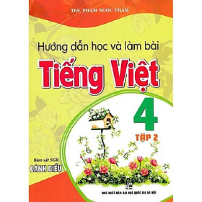 Sách - Hướng Dẫn Học Và Làm Bài Tiếng Việt Lớp 4 - Tập 2 - Bám Sát SGK Cánh Diều - Hồng Ân