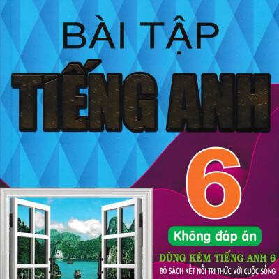 Combo Bài Tập Tiếng Anh 6 + Bồi Dưỡng Học Sinh Giỏi Tiếng Anh Lớp 6 - Biên Soạn Theo Chương Trình Mới (Bộ 3 Cuốn)