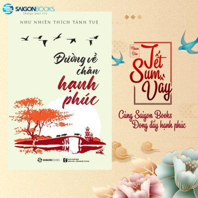 Đường về chân hạnh phúc - Tác giả Như Nhiên Thích Tánh Tuệ