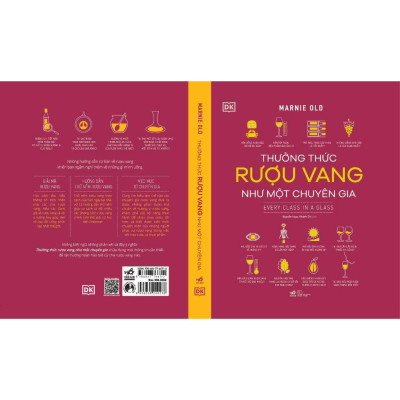 Thưởng Thức Rượu Vang Như Một Chuyên Gia (Every Class In A Glass) (Bìa Cứng)  - Bản Quyền