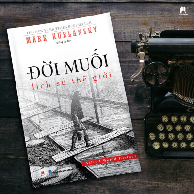 Đời Muối - Lịch Sử Thế Giới (Tái Bản 2024)