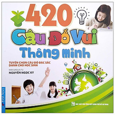 420 Câu Đố Vui Thông Minh - Nguyễn Ngọc Ký