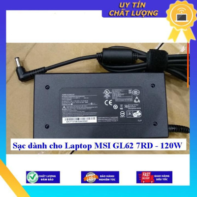 Sạc dùng cho Laptop MSI GL62 7RD - 120W - Hàng Nhập Khẩu New Seal