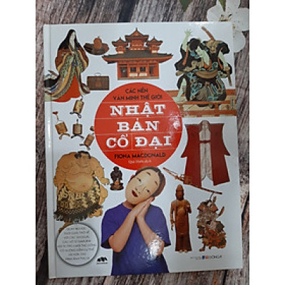 Các Nền Văn Minh Thế Giới - Nhật Bản Cổ Đại