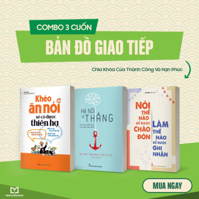 Combo 3 Cuốn: Khéo Ăn Nói Sẽ Có Được Thiên Hạ + Hễ Nói Là Thắng + Nói Thế Nào Để Được Chào Đón, Làm Thế Nào Để Được Ghi Nhận