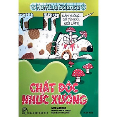 Horrible Science - Chất Độc Nhức Xương - Bản Quyền