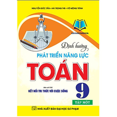 Sách - Định hướng phát triển năng lực toán 9 - tập 1 (bám sát sgk kết nối tri thức với cuộc sống) (HA)