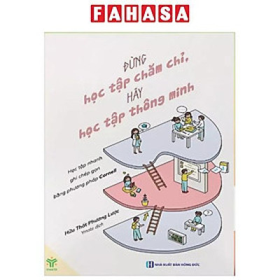 Sách - Đừng Học Tập Chăm Chỉ, Hãy Học Tập Thông Minh