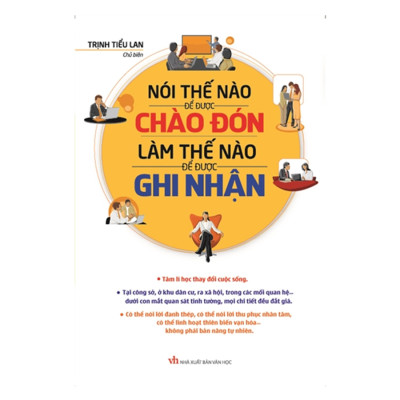 Combo Khéo Ăn Nói Sẽ Có Được Thiên Hạ + 36 Bí Quyết Để Chiếm Được Cảm Tình + Nói Thế Nào Để Được Chào Đón, Làm Thế Nào Để Được Ghi Nhận (Trọn Bộ 3 Cuốn) - Tái Bản 2018