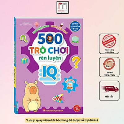 Sách - 500 Trò Chơi Rèn Luyện IQ Cho Trẻ 4 - 10 Tuổi - Khả Năng Tư Duy - Minh Thắng