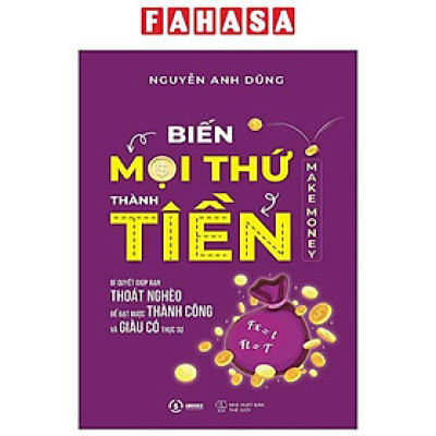 Biến Mọi Thứ Thành Tiền - Make Money
