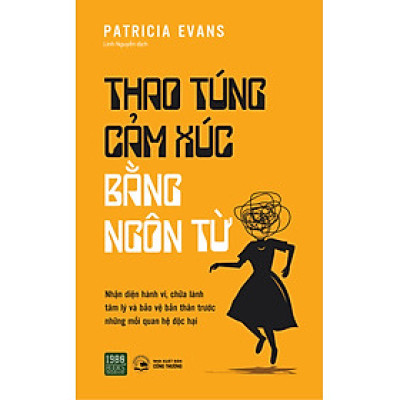 Thao túng cảm xúc bằng ngôn từ - Patricia Evans (1980Books HCM)