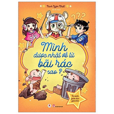 Mình Được Nhặt Về Từ Bãi Rác Sao?