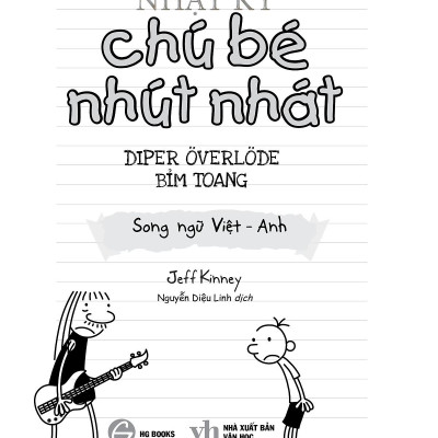 Diary Of A Wimpy Kid - Nhật Ký Chú Bé Nhút Nhát - Tập 17: Bỉm Toang - Diper Överlöde (Song Ngữ Anh - Việt)