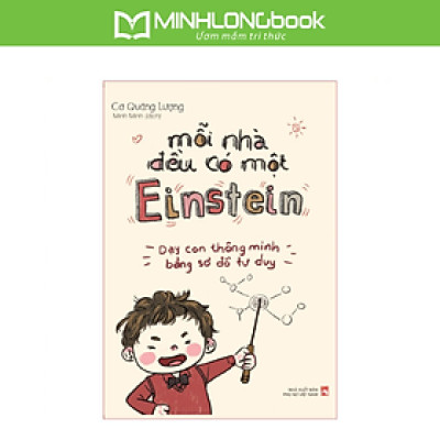 Sách: Mỗi Nhà Đều Có Một Einstein - Phương Pháp Học Thông Minh Bằng Sơ Đồ Tư Duy