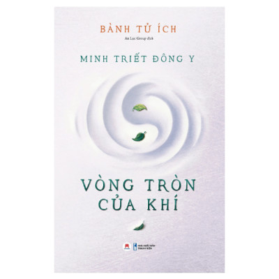 Minh Triết Đông Y - Vòng Tròn Của Khí (HH)