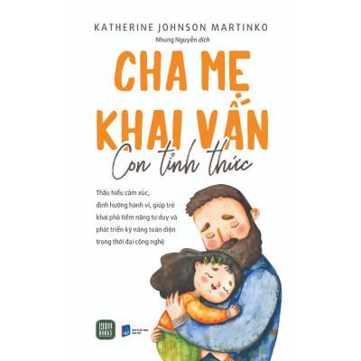 Combo 2 Cuốn Về Gia Đình Hay-  Làm Cha Mẹ Tỉnh Thức+ Cha Mẹ Khai Vấn, Con Tỉnh Thức