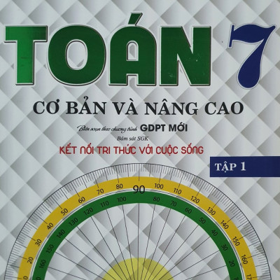 Combo Toán Cơ Bản Và Nâng Cao Lớp 7 Tâp 1 + Tập 2 (Bám Sát SGK Kết Nối Tri Thức Với Cuộc Sống )